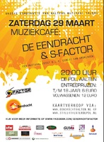 Muziekcafé De Eendracht en S-Factor op zaterdag 29 maart in de Pol